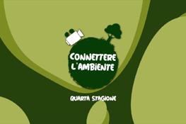 Connettere l'Ambiente - Stagione 4