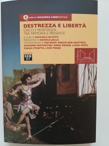 Copertina del libro "Destrezza e libertà. Circo e Resistenza tra memoria e presente"